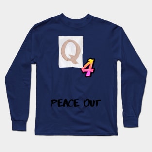 Q4 -Peace Out Long Sleeve T-Shirt